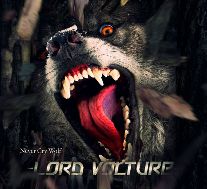 LORD VOLTURE - Never Cry Wolf LORD VOLTURE - Never Cry Wolf