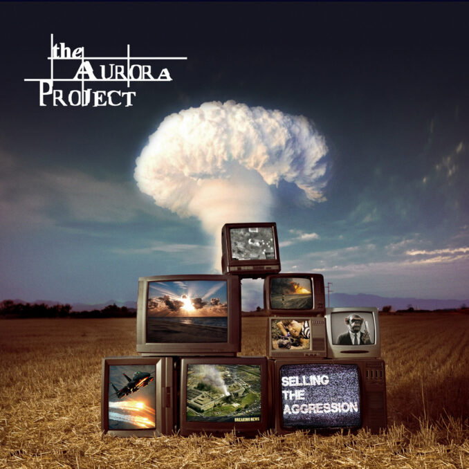 THE AURORA PROJECT - Selling The Aggression THE AURORA PROJECT - Selling The Aggression