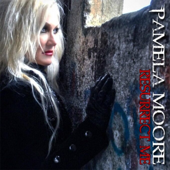 PAMELA MOORE - Resurrect Me PAMELA MOORE - Resurrect Me
