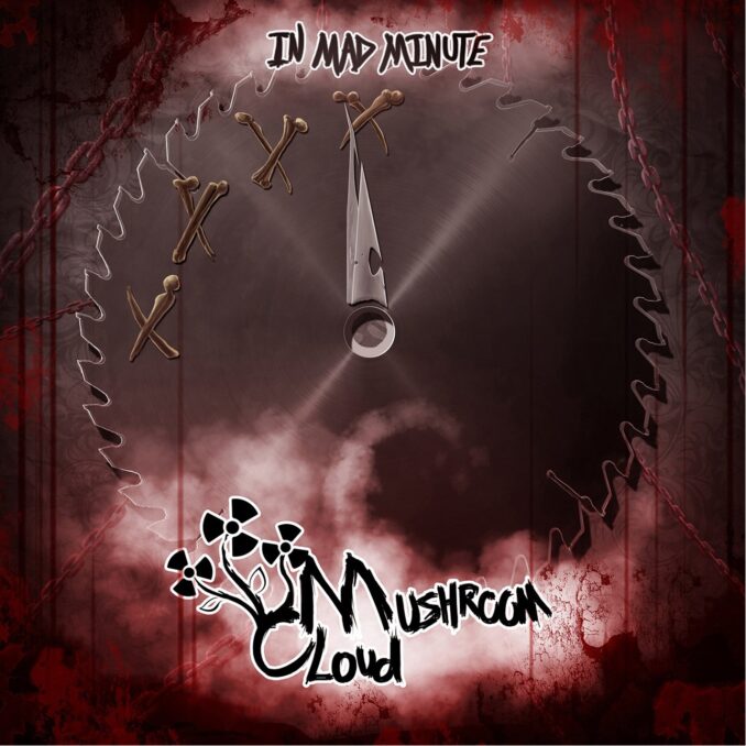MUSHROOM CLOUD - In Mad Minute MUSHROOM CLOUD - In Mad Minute