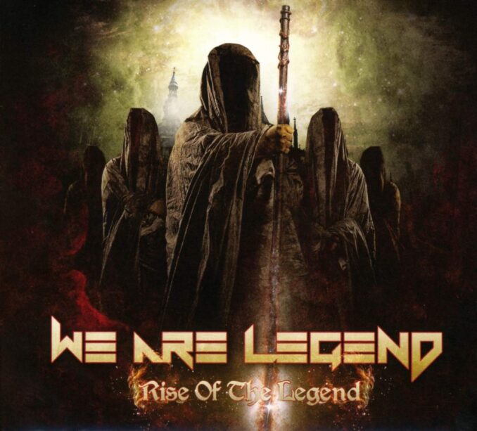 WE ARE LEGEND - Rise Of The Legend WE ARE LEGEND - Rise Of The Legend