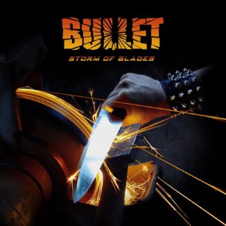 BULLET - Storm Of Blades