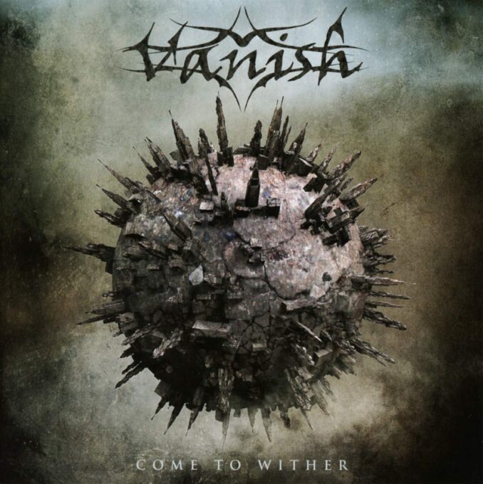 VANISH - Come To Wither VANISH - Come To Wither