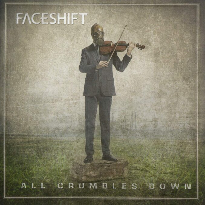 FACESHIFT - All Crumbles Down FACESHIFT - All Crumbles Down