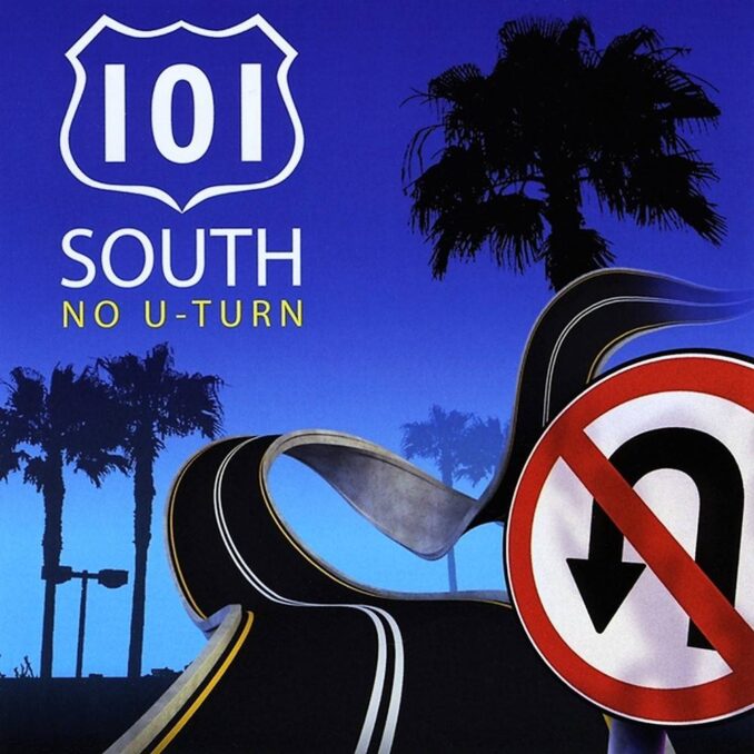 101 SOUTH - No U-Turn 101 SOUTH - No U-Turn