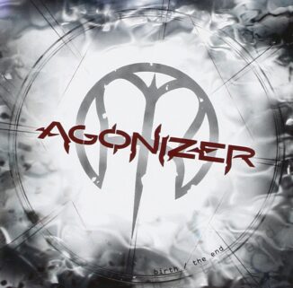 AGONIZER - Birth / The End