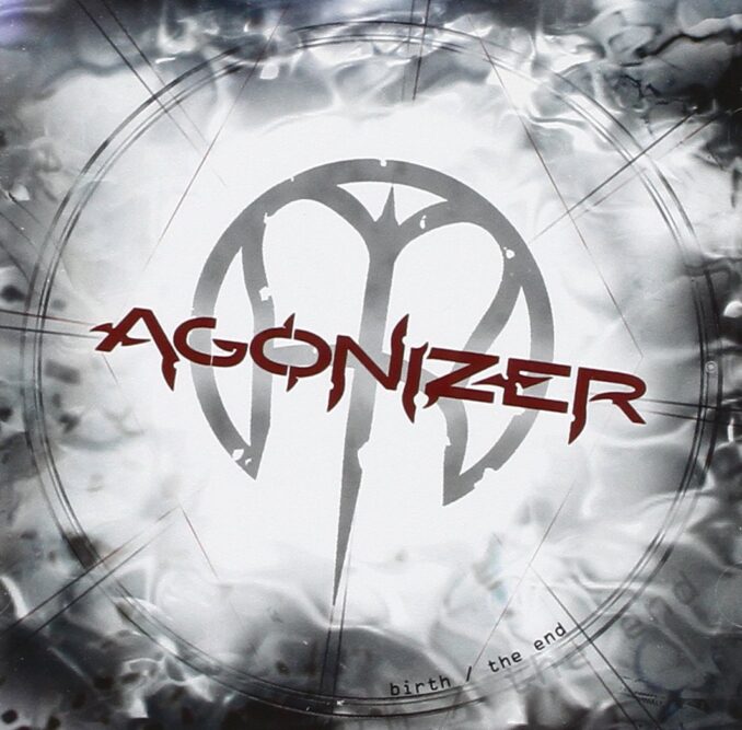 AGONIZER - Birth / The End AGONIZER - Birth / The End