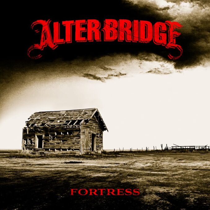 ALTER BRIDGE - Fortress ALTER BRIDGE - Fortress