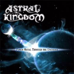 ASTRAL KINGDOM - Power Metal Through The Universe ASTRAL KINGDOM - Power Metal Through The Universe