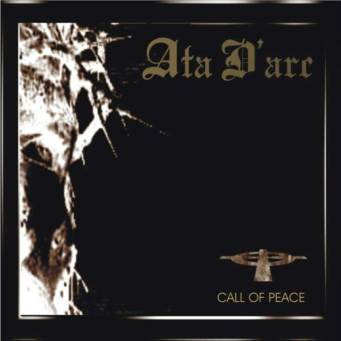 ATA D'ARC - Call Of Peace ATA D'ARC - Call Of Peace