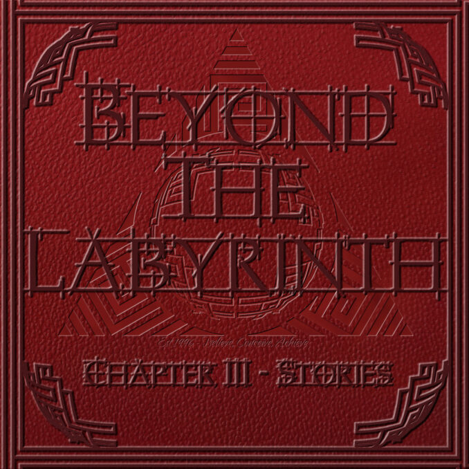 BEYOND THE LABYRINTH - Chapter III - Stories BEYOND THE LABYRINTH - Chapter III - Stories
