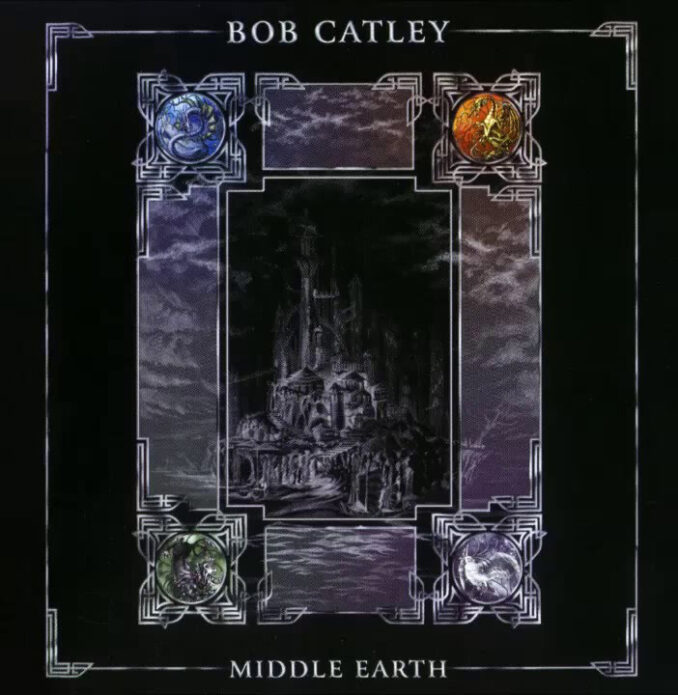 BOB CATLEY - Middle Earth BOB CATLEY - Middle Earth