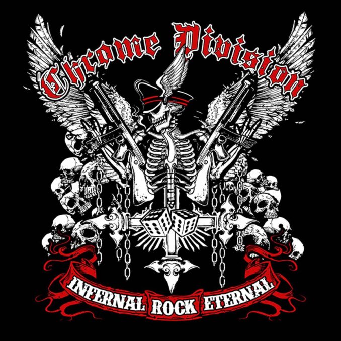 CHROME DIVISION - Infernal Rock Eternal CHROME DIVISION - Infernal Rock Eternal
