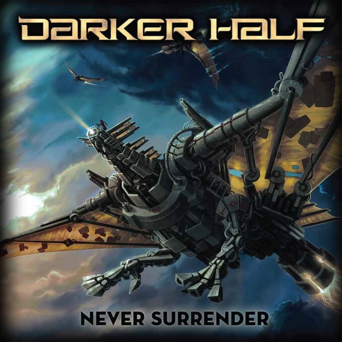 DARKER HALF - Never Surrender DARKER HALF - Never Surrender