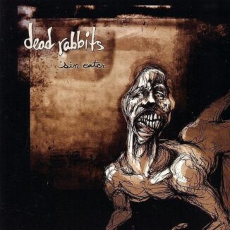 DEAD RABBITS - Sin Eater