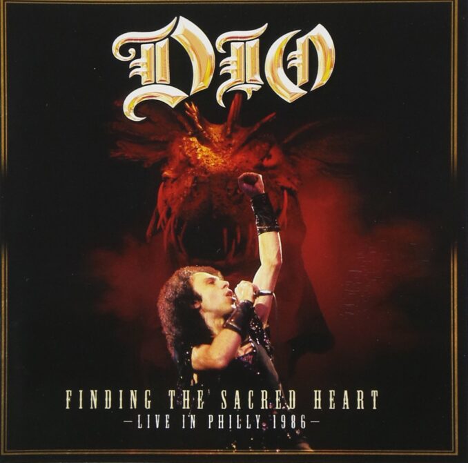 DIO - Finding The Sacred Heart: Live In Philly 1986 DIO - Finding The Sacred Heart: Live In Philly 1986