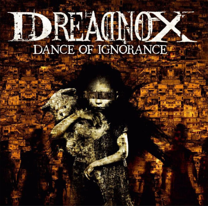 DREADNOX - Dance Of Ignorance DREADNOX - Dance Of Ignorance