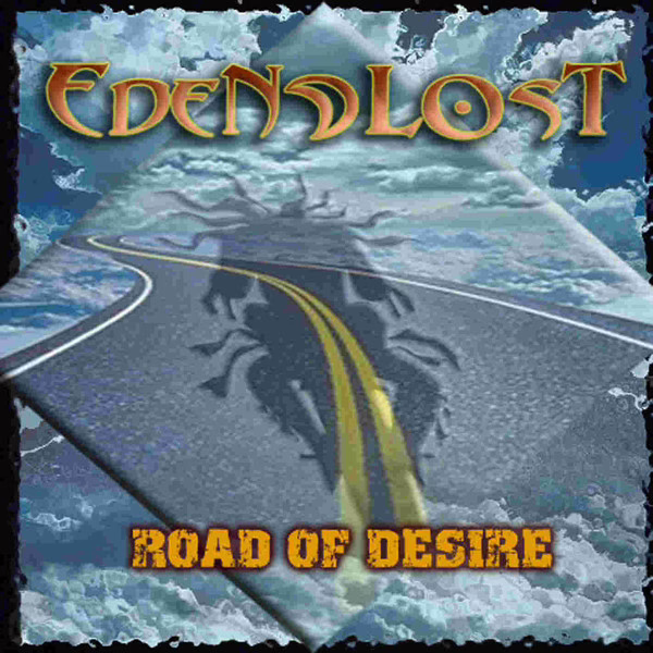EDEN LOST - Road Of Desire EDEN LOST - Road Of Desire