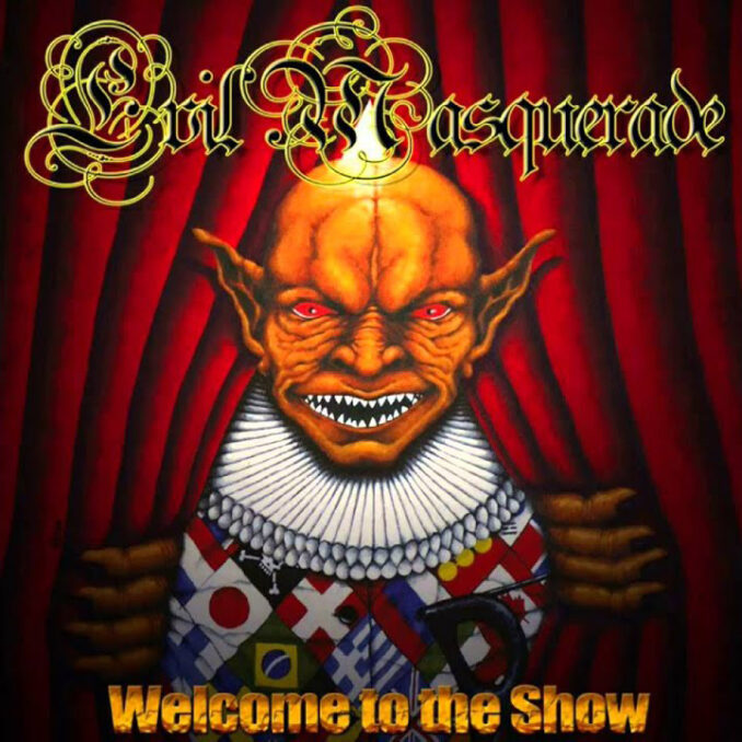 EVIL MASQUERADE - Welcome To The Show EVIL MASQUERADE - Welcome To The Show