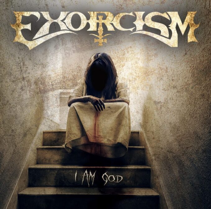 EXORCISM - I Am God