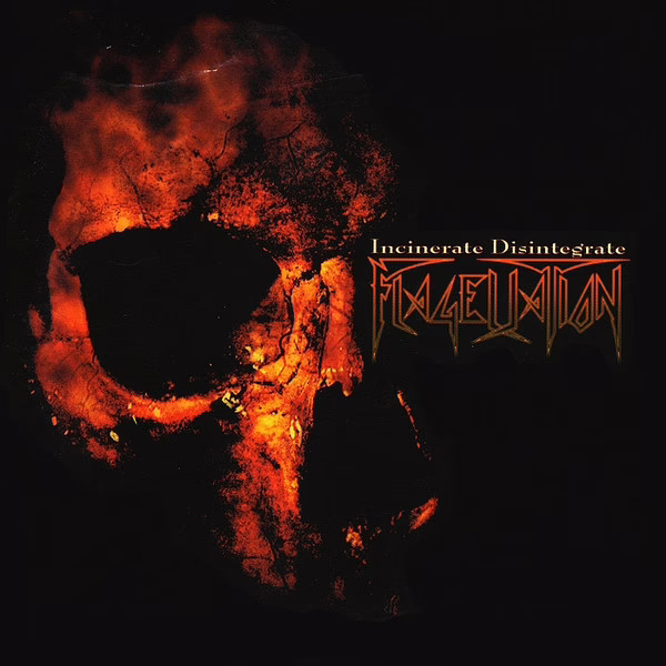 FLAGELLATION - Incinerate Disintegrate FLAGELLATION - Incinerate Disintegrate
