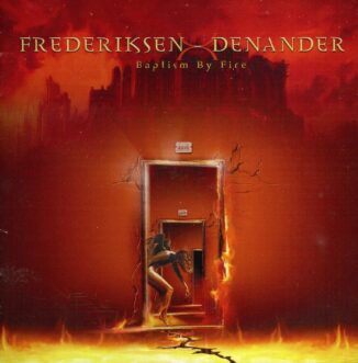 FREDERIKSEN/DENANDER - Baptism By Fire