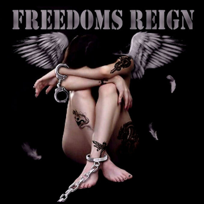 FREEDOMS REIGN - Freedoms Reign FREEDOMS REIGN - Freedoms Reign