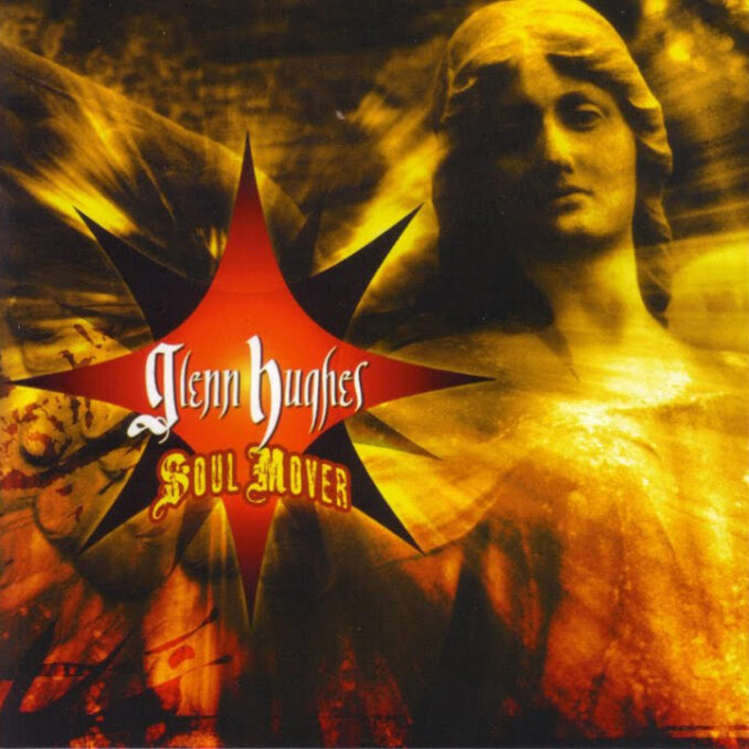 GLENN HUGHES - Soul Mover GLENN HUGHES - Soul Mover