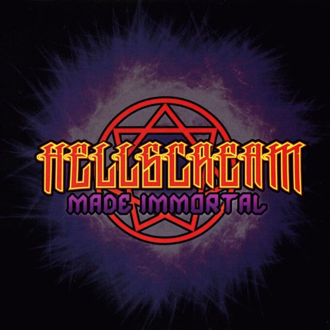 HELLSCREAM - Made Immortal HELLSCREAM - Made Immortal