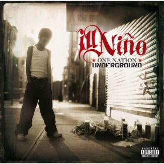 ILL NIÑO - One Nation Underground