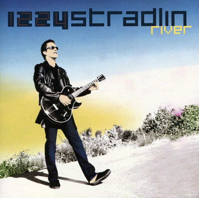 IZZY STRADLIN - River IZZY STRADLIN - River