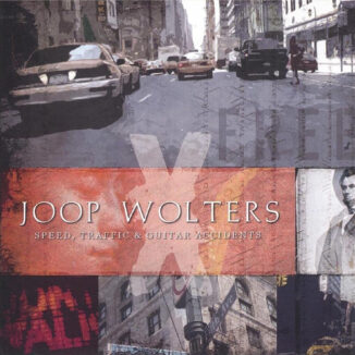JOOP WOLTERS - Speed, Traffic & Guitar Accidents