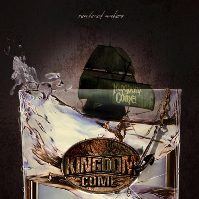 KINGDOM COME - Rendered Waters KINGDOM COME - Rendered Waters