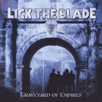 LICK THE BLADE - Graveyard Of Empires
