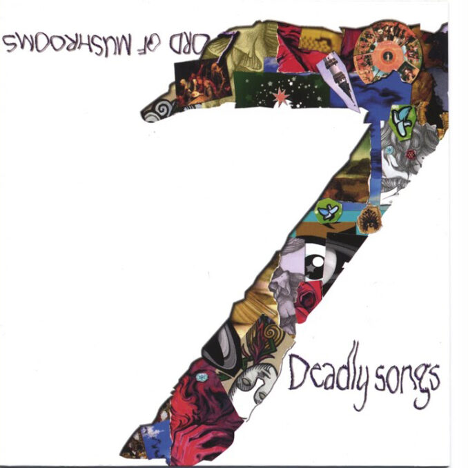 LORD OF MUSHROOMS - 7 Deadly Songs LORD OF MUSHROOMS - 7 Deadly Songs