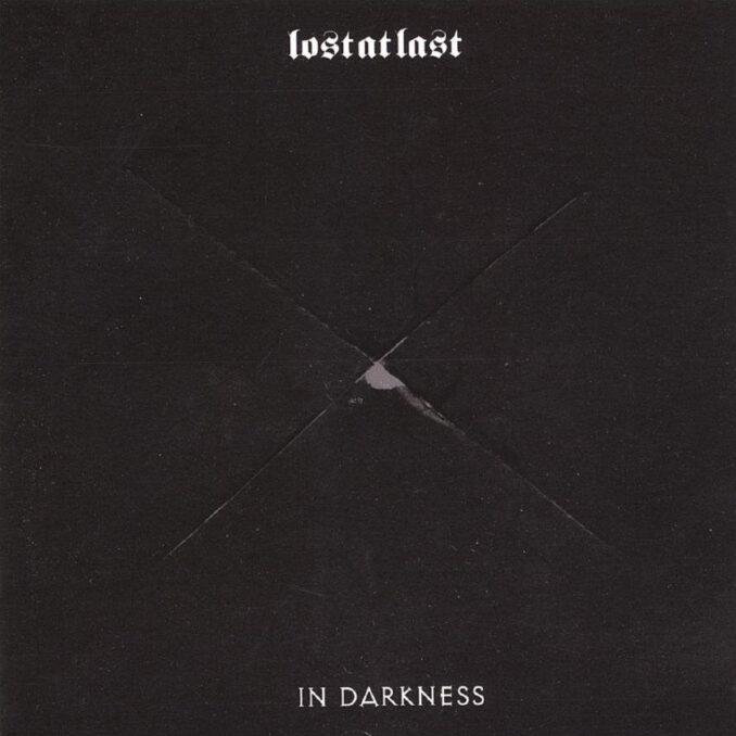 LOST AT LAST - In Darkness LOST AT LAST - In Darkness