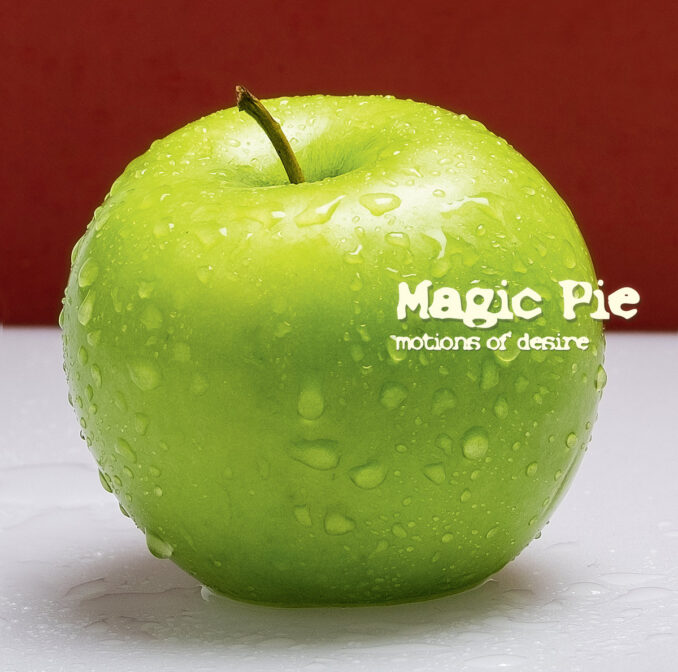 MAGIC PIE - Motions Of Desire