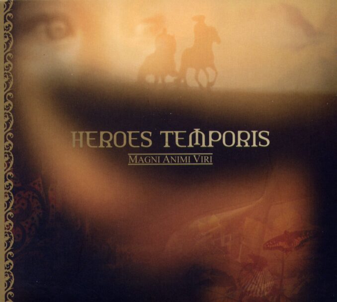 MAGNI ANIMI VIRI - Heroes Temporis MAGNI ANIMI VIRI - Heroes Temporis