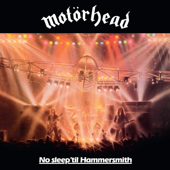 MOTÖRHEAD - No Sleep 'til Hammersmith