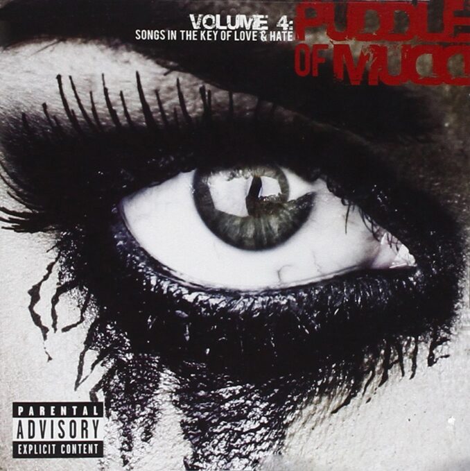 PUDDLE OF MUDD - Volume 4 - Songs In The Key Of Love & Hate PUDDLE OF MUDD - Volume 4 - Songs In The Key Of Love & Hate