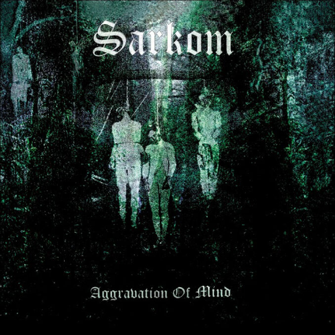 SARKOM - Aggravation Of Mind SARKOM - Aggravation Of Mind