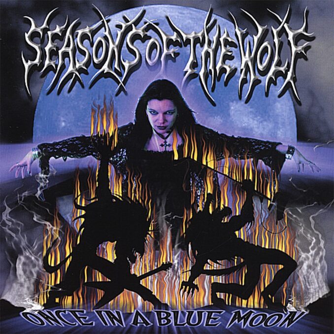 SEASONS OF THE WOLF - Once In A Blue Moon SEASONS OF THE WOLF - Once In A Blue Moon