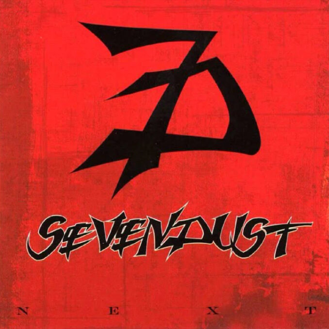 SEVENDUST - Next SEVENDUST - Next