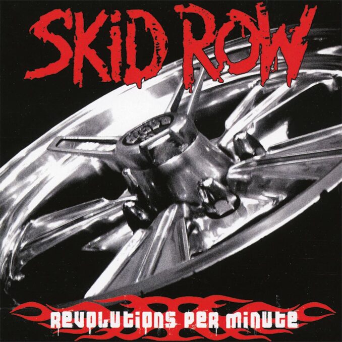 SKID ROW - Revolutions Per Minute SKID ROW - Revolutions Per Minute