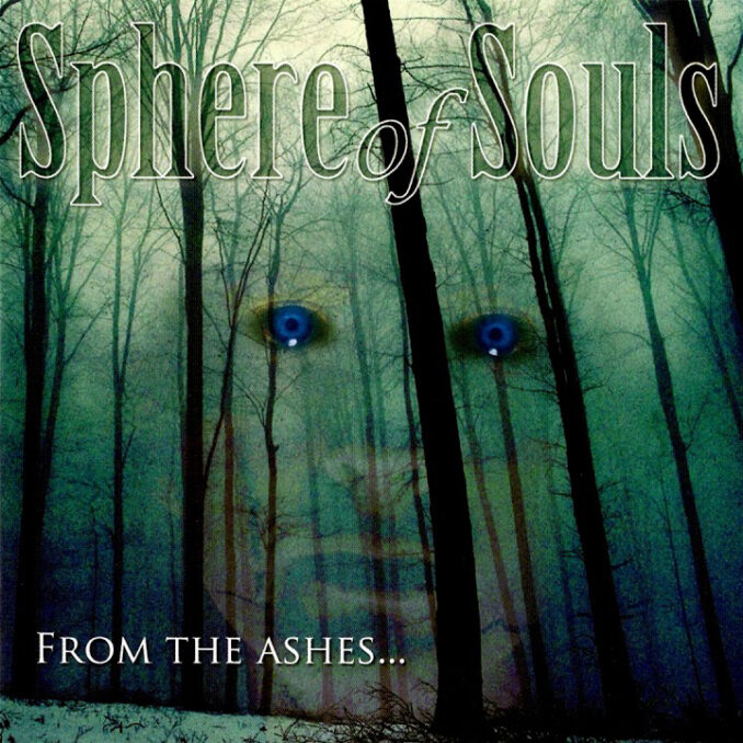 SPHERE OF SOULS - From The Ashes... SPHERE OF SOULS - From The Ashes...