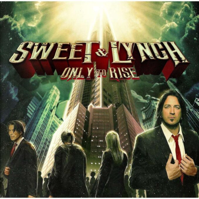 SWEET & LYNCH - Only To Rise SWEET & LYNCH - Only To Rise