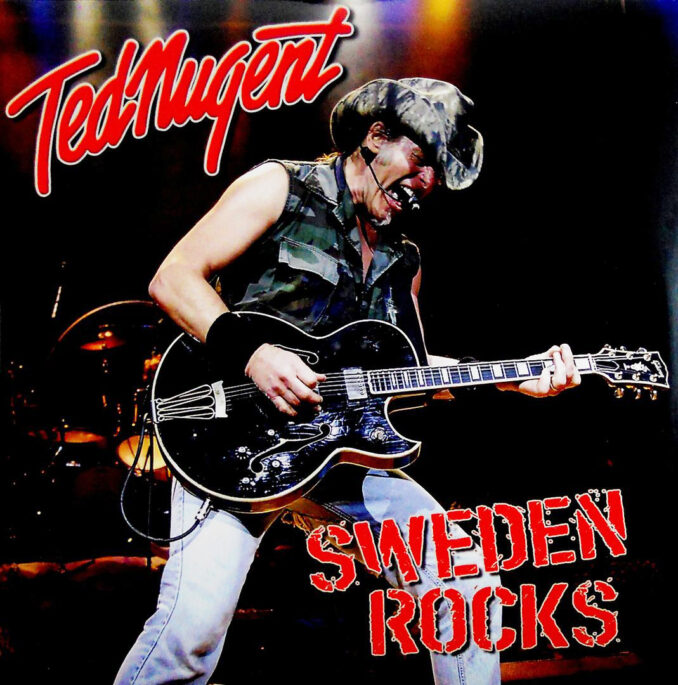 TED NUGENT - Sweden Rocks TED NUGENT - Sweden Rocks