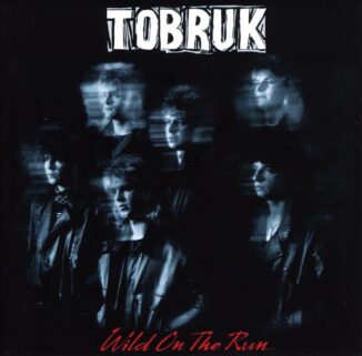 TOBRUK - Wild On The Run (Reissue) - Metal Express Radio