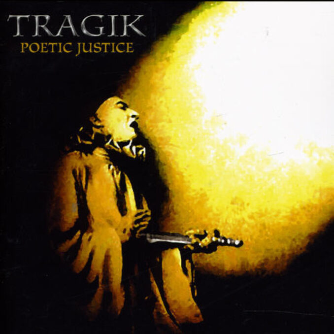 TRAGIK - Poetic Justice TRAGIK - Poetic Justice
