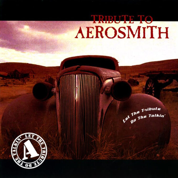 TRIBUTE TO AEROSMITH - Let The Tribute Do The Talking
